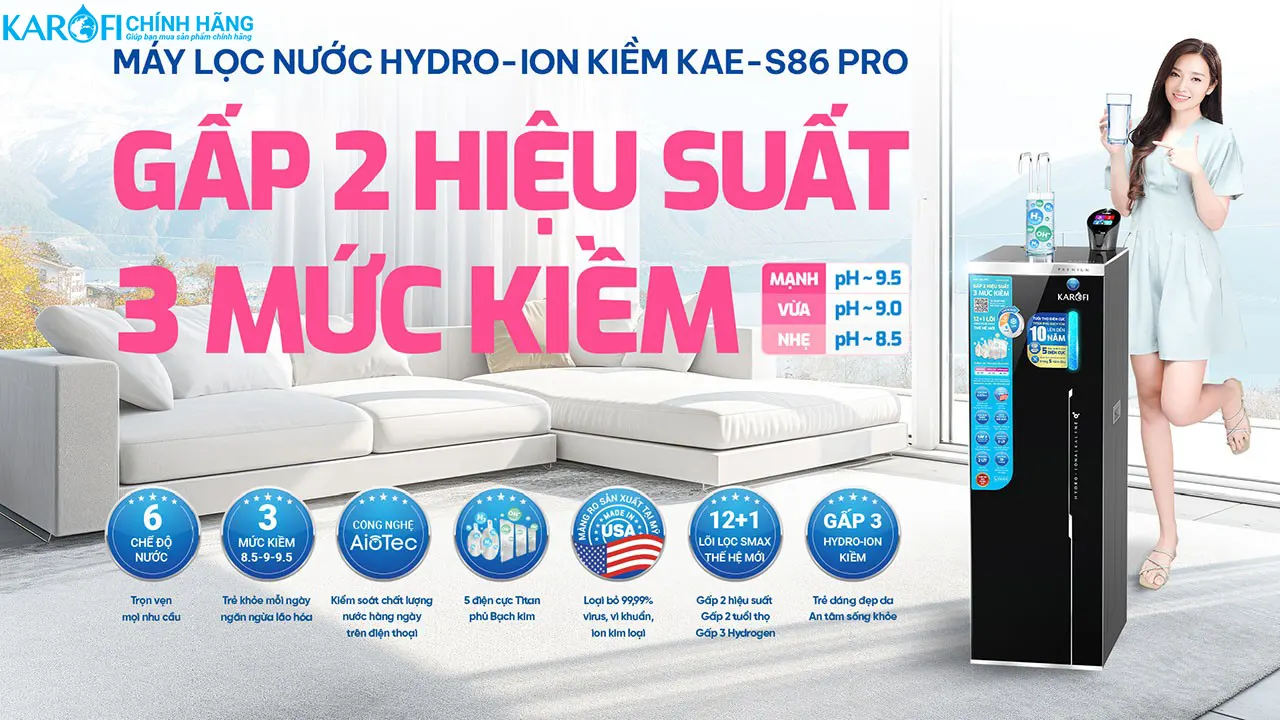 Máy lọc nước nóng lạnh Hydro-ion kiềm Karofi KAE-S86 PRO